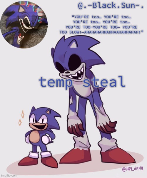 temp steal | temp steal; TEMP STEAL LOL | image tagged in -black sun- temp | made w/ Imgflip meme maker