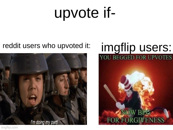 Blank White Template | upvote if-; reddit users who upvoted it:; imgflip users: | image tagged in blank white template | made w/ Imgflip meme maker