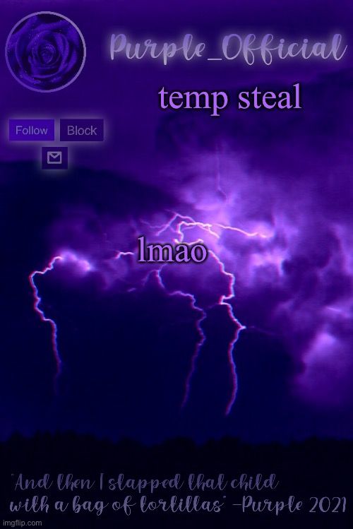 Purple's Announcement 2 | temp steal; lmao | image tagged in purple's announcement 2 | made w/ Imgflip meme maker