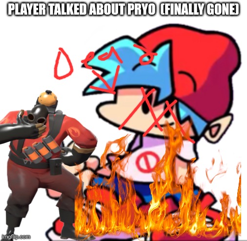 Gametoons Player is finally dead | PLAYER TALKED ABOUT PRYO  (FINALLY GONE) | image tagged in wholesome | made w/ Imgflip meme maker