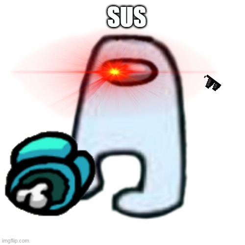 AMOGUS | SUS | image tagged in amogus,sus | made w/ Imgflip meme maker