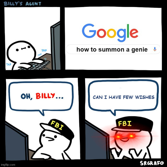 idk what a word 'title' means | how to summon a genie; CAN I HAVE FEW WISHES | image tagged in billy's fbi agent,billy,memes,not funny,random tag,genie | made w/ Imgflip meme maker