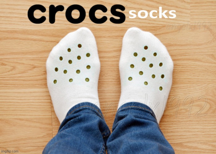 image tagged in crocs,socks,shoes,feet,foot,foot wear | made w/ Imgflip meme maker