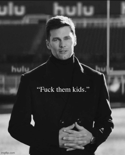 Fuck them kids | image tagged in fuck them kids | made w/ Imgflip meme maker