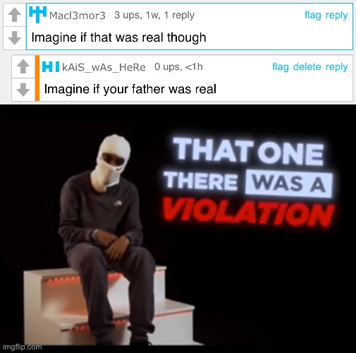 Imagine if your father was real | image tagged in that one there was a violation,father,bye bye | made w/ Imgflip meme maker