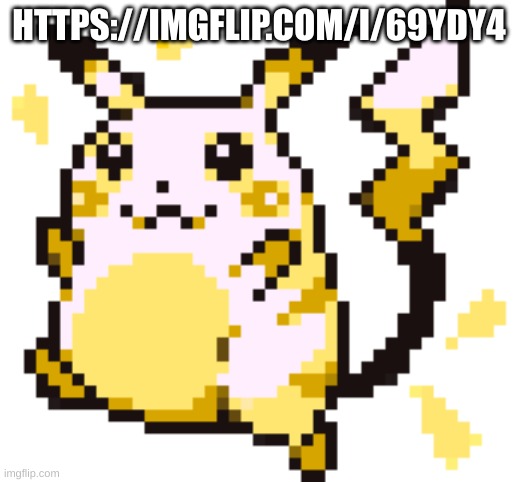 pikachu sprite | HTTPS://IMGFLIP.COM/I/69YDY4 | image tagged in pikachu sprite | made w/ Imgflip meme maker