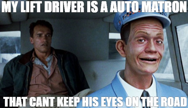 THE LYFT DRIVER | MY LIFT DRIVER IS A AUTO MATRON; THAT CANT KEEP HIS EYES ON THE ROAD | image tagged in johnny cab | made w/ Imgflip meme maker
