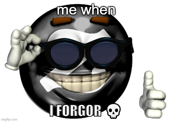 i forgor ? | me when; I FORGOR 💀 | image tagged in zoomer picardia | made w/ Imgflip meme maker