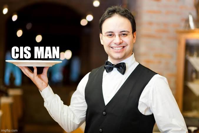 CIS MAN | made w/ Imgflip meme maker