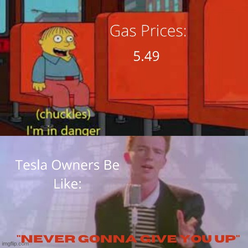 Regular Car Owners vs Tesla Owners | image tagged in gas,tesla,never gonna give you up | made w/ Imgflip meme maker
