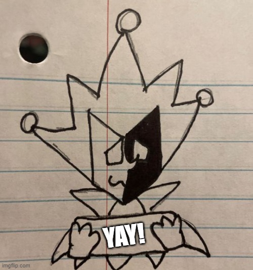 Dimentio holding sign | YAY! | image tagged in dimentio holding sign | made w/ Imgflip meme maker