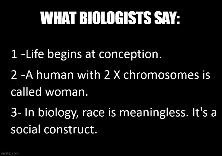WHAT BIOLOGISTS SAY: | made w/ Imgflip meme maker