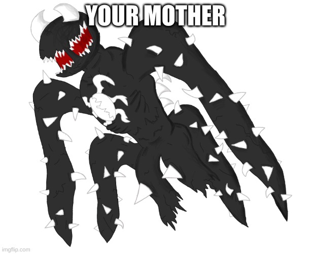 Spike 4 | YOUR MOTHER | image tagged in spike 4 | made w/ Imgflip meme maker