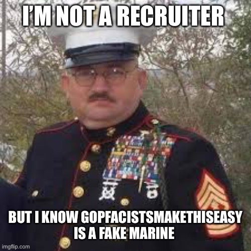 Stolen Valor Fake Marine | image tagged in fake people | made w/ Imgflip meme maker