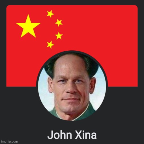 John Xina | image tagged in john xina | made w/ Imgflip meme maker