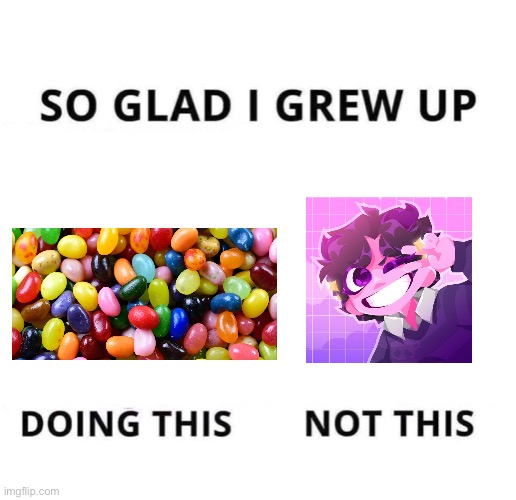 So glad I grew up doing this | image tagged in so glad i grew up doing this | made w/ Imgflip meme maker