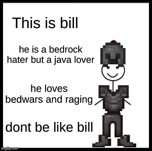 Be Like Bill Meme - Imgflip