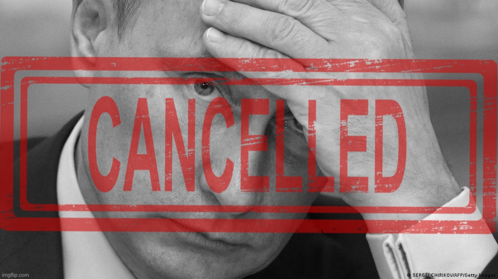 Vladimir Putin cancelled Blank Meme Template