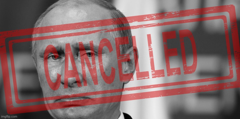 High Quality Vladimir Putin cancelled Blank Meme Template