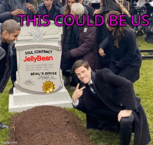 Grant Gustin over grave | THIS COULD BE US | image tagged in grant gustin over grave | made w/ Imgflip meme maker