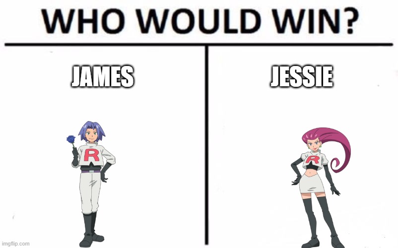 mu hshs |  JAMES; JESSIE | image tagged in memes,who would win | made w/ Imgflip meme maker