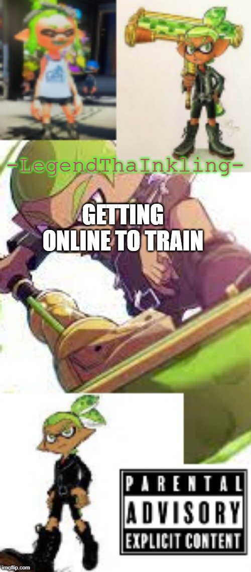 I'm nervous | GETTING ONLINE TO TRAIN | image tagged in legendthainkling's temp again | made w/ Imgflip meme maker