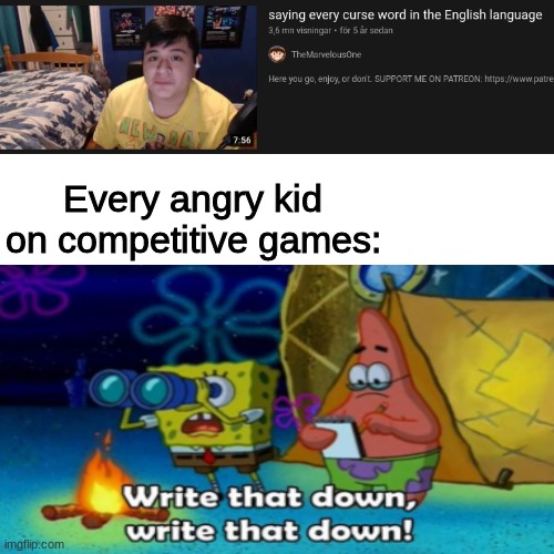 this was my best title idea | Every angry kid on competitive games: | image tagged in oh hi there hihi | made w/ Imgflip meme maker