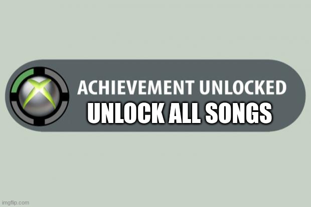There actually are DDR games for the OG Xbox and 360 | UNLOCK ALL SONGS | image tagged in achievement unlocked,ddr | made w/ Imgflip meme maker
