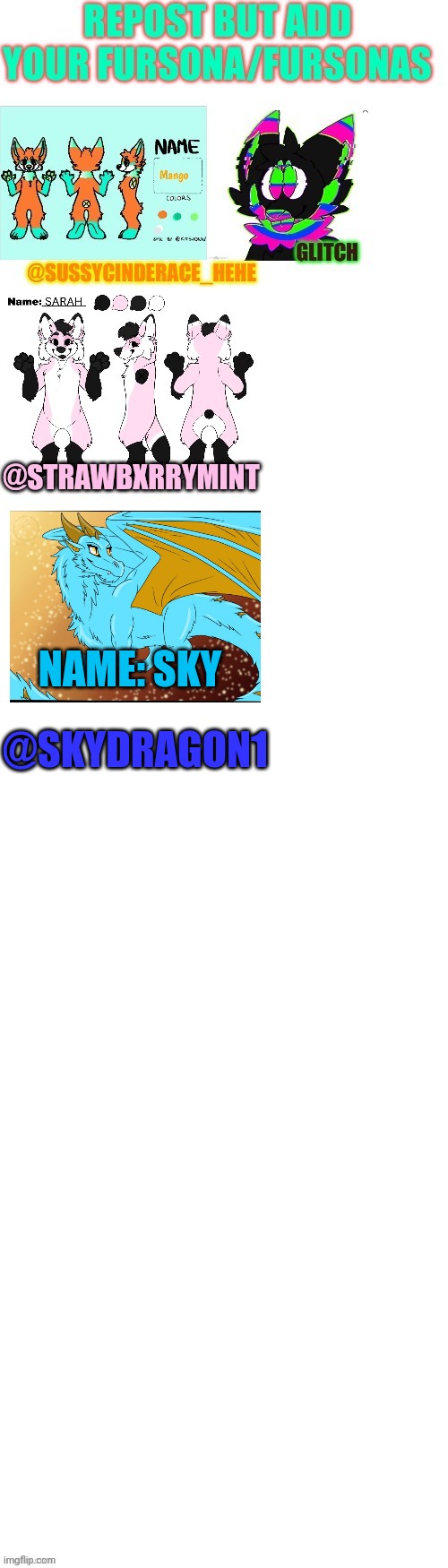 Repost but add your sona/s! | NAME: SKY; @SKYDRAGON1 | made w/ Imgflip meme maker