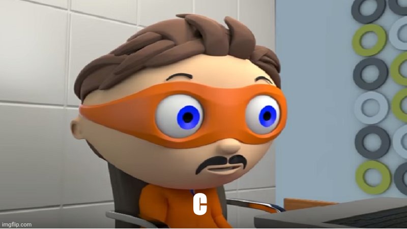 Super why YES meme | C | image tagged in super why yes meme | made w/ Imgflip meme maker