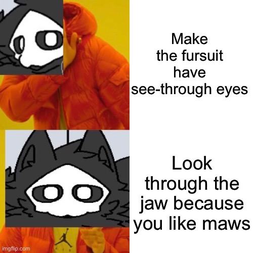 Liking maws is not the same as liking vore | Make the fursuit have see-through eyes; Look through the jaw because you like maws | image tagged in furry memes,furries,the furry fandom,fursuit,anthro | made w/ Imgflip meme maker
