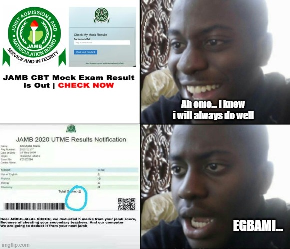 jamb result | Ah omo... i knew i will always do well; EGBAMI... | image tagged in happy / shock | made w/ Imgflip meme maker