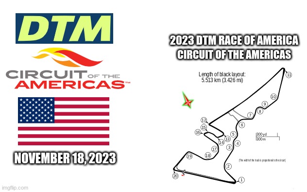 concept of a Deutsche Tourenwagen Masters american race in Circuit of the Americas(COTA) | 2023 DTM RACE OF AMERICA; CIRCUIT OF THE AMERICAS; NOVEMBER 18, 2023 | image tagged in motorsport,racing,dtm,stop reading the tags,why are you reading the tags | made w/ Imgflip meme maker