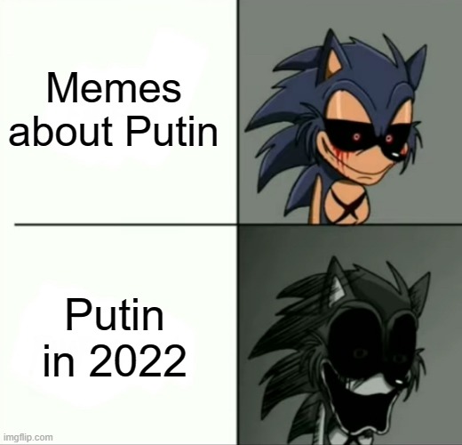 Lord x becoming uncanny | Memes about Putin; Putin in 2022 | image tagged in lord x becoming uncanny,putin,ukraine,invasion | made w/ Imgflip meme maker