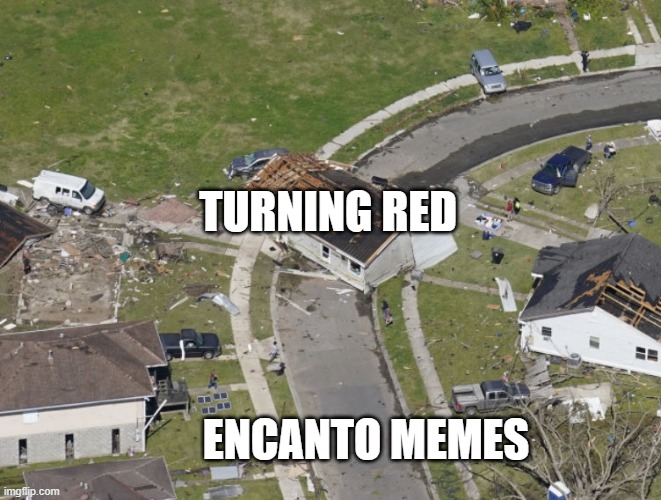 Encanto Meme Becomes Dead | TURNING RED; ENCANTO MEMES | image tagged in house blocks street | made w/ Imgflip meme maker