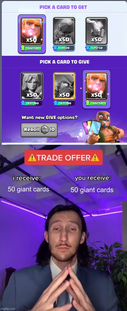 50 giant cards; 50 giant cards | image tagged in trade offer | made w/ Imgflip meme maker