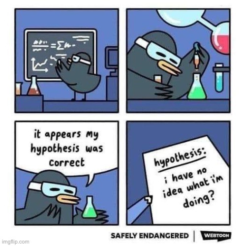 The Hypothosis | image tagged in funny,memes,comedy,relatable,cool,so true memes | made w/ Imgflip meme maker