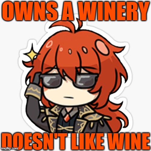 Evil Diluc be like *likes wine* | OWNS A WINERY; DOESN'T LIKE WINE | image tagged in genshin impact,wine,wine drinker,drinking wine | made w/ Imgflip meme maker