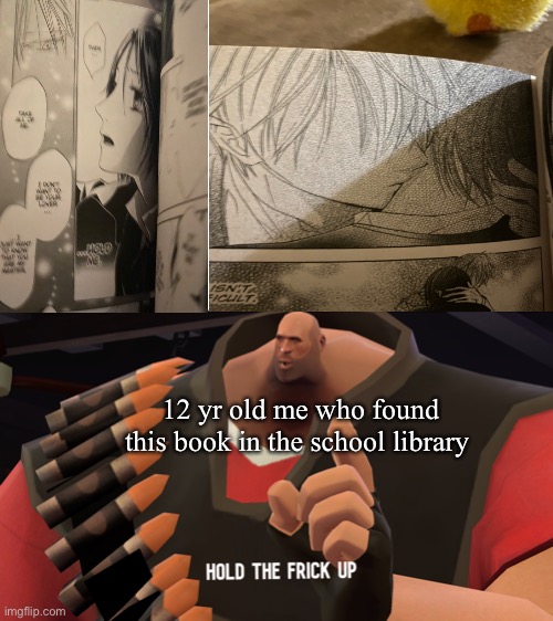 SpIcY sPiCy | 12 yr old me who found this book in the school library | image tagged in hold the frick up,manga,hold up wait a minute something aint right,why is the fbi here,why school why,mentally scarred | made w/ Imgflip meme maker