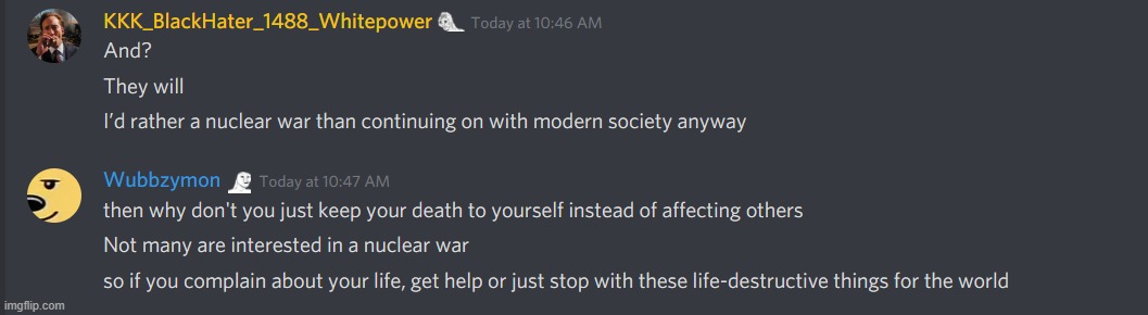 I'd usually not want to see a suicide, but no, he's gone too far for wanting a nuclear holocaust as how he dies | image tagged in discord | made w/ Imgflip meme maker