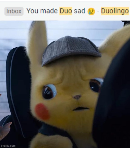 it has been two years, and suddenly from nowhere i got this in inbox | image tagged in unsettled detective pikachu,wtf | made w/ Imgflip meme maker