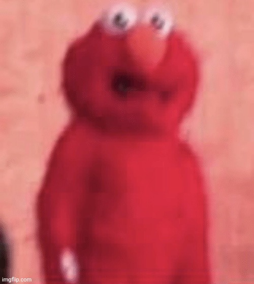 Scared elmo | image tagged in scared elmo | made w/ Imgflip meme maker