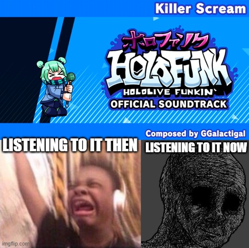Sad |  LISTENING TO IT NOW; LISTENING TO IT THEN | image tagged in cursed wojak,fnf,memes,rushia | made w/ Imgflip meme maker