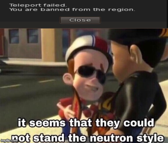 The neutron style | image tagged in the neutron style | made w/ Imgflip meme maker