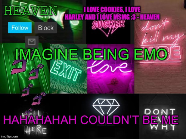 Someone should try to break every rule | IMAGINE BEING EMO; HAHAHAHAH COULDN’T BE ME | image tagged in heaven temp thank you - tomura shigaraki- | made w/ Imgflip meme maker