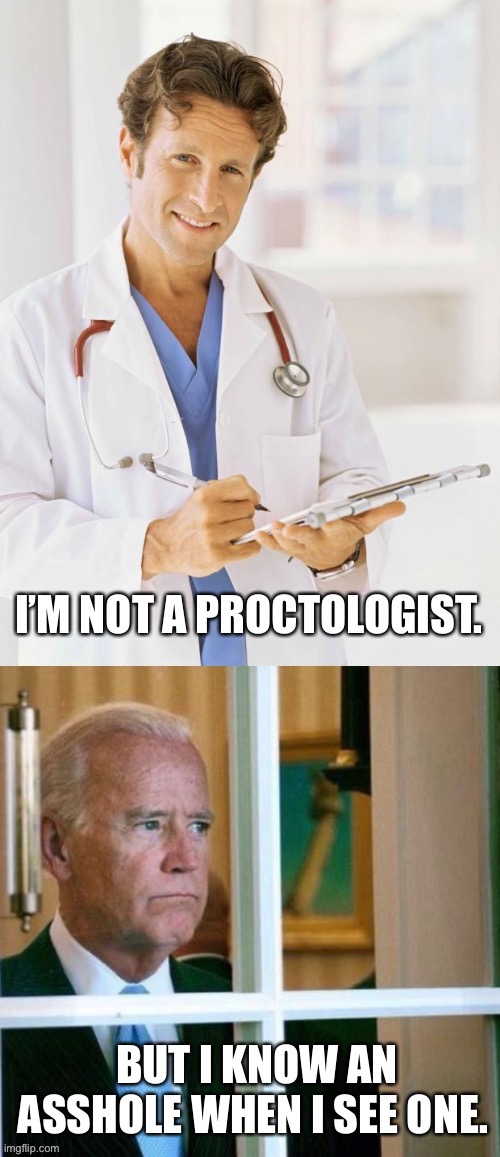 Biden is an asshole | image tagged in creepy joe biden | made w/ Imgflip meme maker