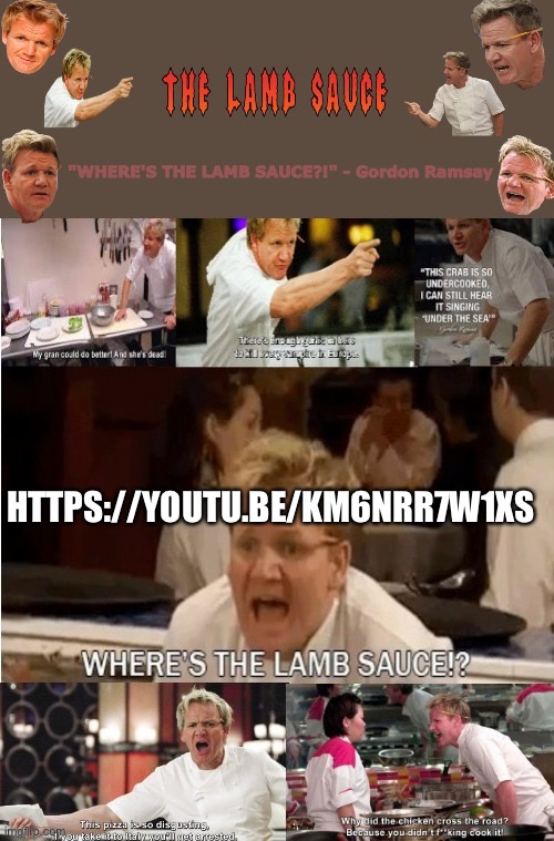 https://youtu.be/km6nRr7W1xs | HTTPS://YOUTU.BE/KM6NRR7W1XS | image tagged in the-lamb-sauce s announcement temp | made w/ Imgflip meme maker