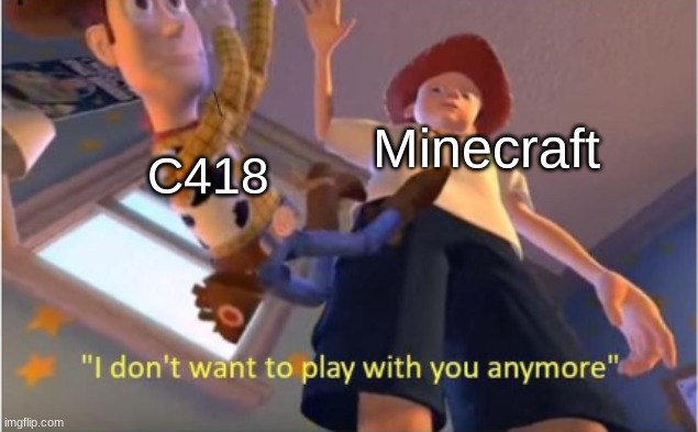 OOF | Minecraft; C418 | image tagged in andy dropping woody,memes,minecraft,c418 | made w/ Imgflip meme maker