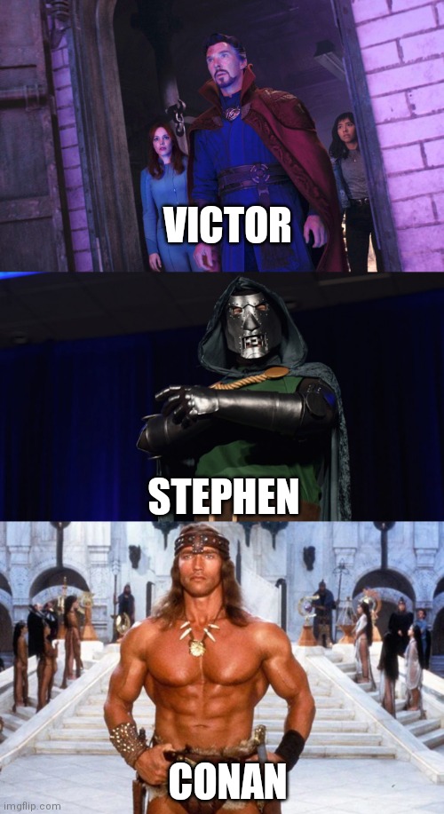 Stephen Victor conan | VICTOR; STEPHEN; CONAN | image tagged in marvel | made w/ Imgflip meme maker
