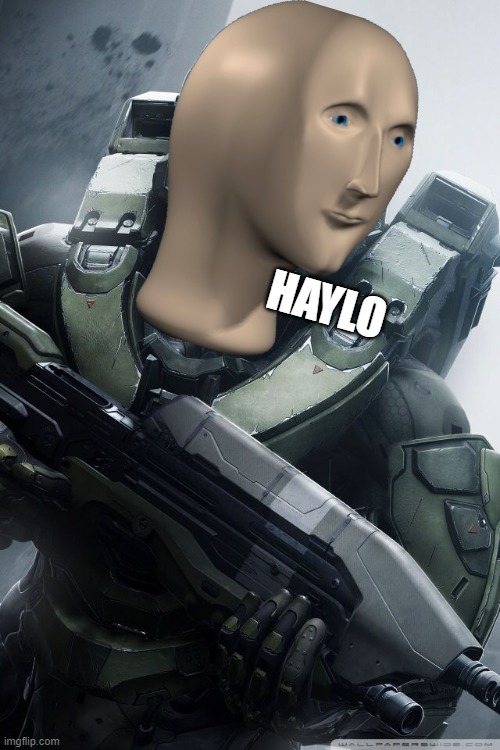 master chief | HAYLO | image tagged in master chief | made w/ Imgflip meme maker